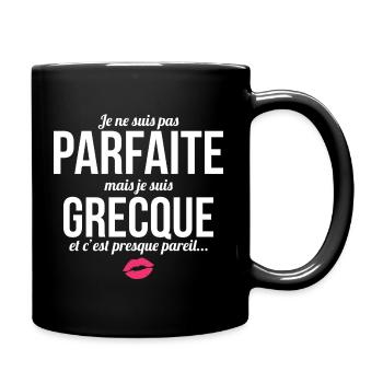 Je Ne Suis Pas Parfaite Mais Je Suis Grecque Et... - Mug uni - noir - Droite