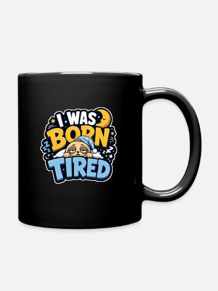 Born tired lazy - Full Colour Mug - black