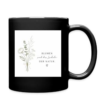 Blumen sind das Lächeln der Natur - Tasse einfarbig - Schwarz - Rechts