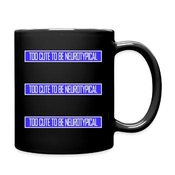 Too Cute To Be Neurotypical Lustig Autismus Logo - Tasse einfarbig - Schwarz - Rechts