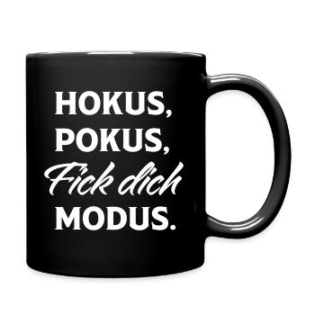 Hokus Pokus Fick Dich Modus Spruch - Tasse einfarbig - Schwarz - Rechts