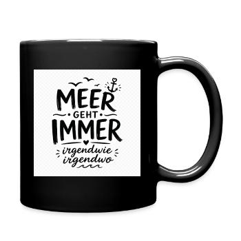 Meer geht immer – irgendwo - Tasse einfarbig - Schwarz - Rechts