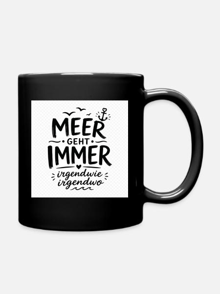 Meer geht immer – irgendwo - Tasse einfarbig - Schwarz