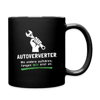Autoverwerter - wo andere aufhören fangen wir an! - Tasse einfarbig - Schwarz - Rechts