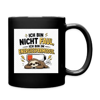 Ich bin nicht faul, ich bin im Energiesparmodus. - Tasse einfarbig - Schwarz - Rechts