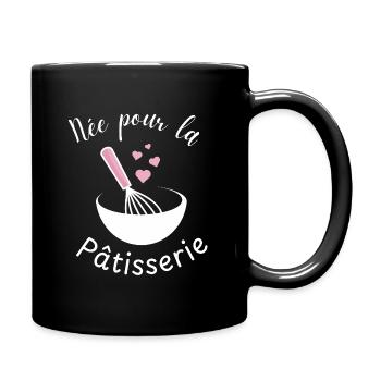 Née pour la pâtisserie  - Mug uni - noir - Droite