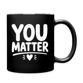 You Matter – Ermutigendes Mental Health Statement - Tasse einfarbig - Schwarz - Rechts