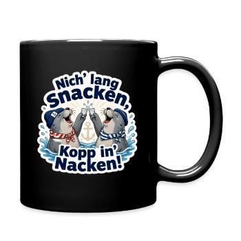 Nicht lang schnacken Kopp in Nacken - Tasse einfarbig - Schwarz - Rechts