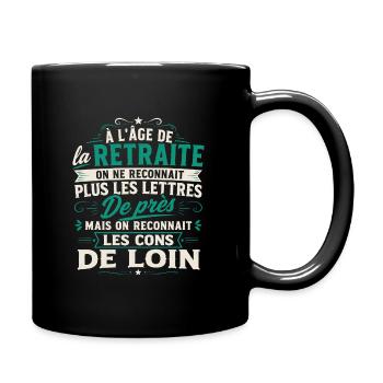 Avec l'age on reconnaît les cons de loin - Mug uni - noir - Droite