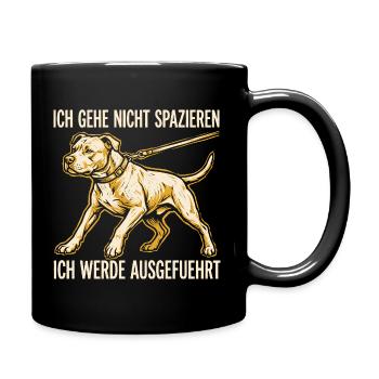 Ich gehe nicht spazieren, ich werde ausgefuehrt - Tasse einfarbig - Schwarz - Rechts