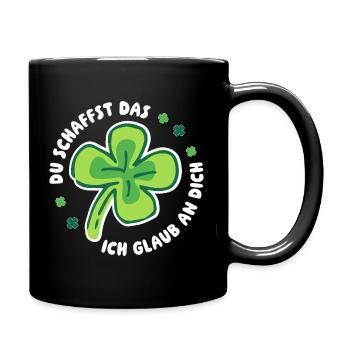 Du schaffst das! – Ich glaub an dich! -  Mutmacher - Tasse einfarbig - Schwarz - Rechts