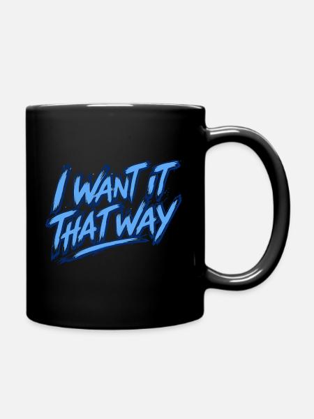 I Want It That Way - Backstreet - Tasse einfarbig - Schwarz