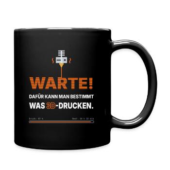 3D-Drucker Spruch: Dafür kann man was 3D-drucken - Tasse einfarbig - Schwarz - Rechts
