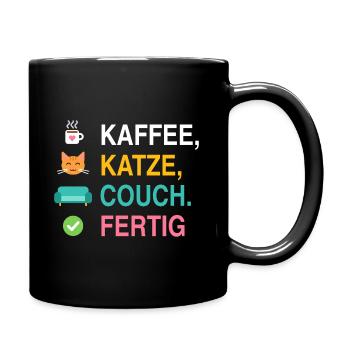 Kaffee, Katze, Couch. Fertig – Katzen Spruch - Tasse einfarbig - Schwarz - Rechts