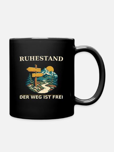 Ruhestand – Der Weg Ist Frei - Tasse einfarbig - Schwarz