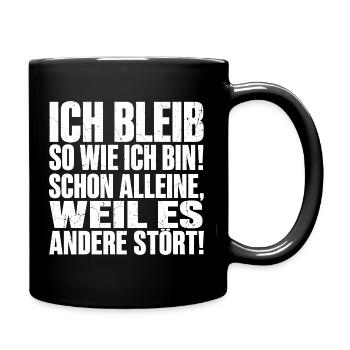 Lustig Ich bleibe so wie ich bin - Tasse einfarbig - Schwarz - Rechts