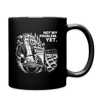 Not My Problem Yet – Das Shirt gegen Verdrängung - Tasse einfarbig - Schwarz - Rechts