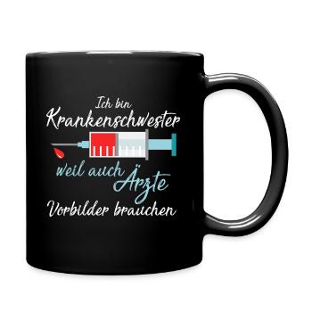 Krankenschwester weil Ärzte Vorbilder brauchen ! - Tasse einfarbig - Schwarz - Rechts