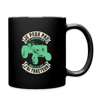 Je peux pas j'ai tracteur - Mug uni - noir - Droite