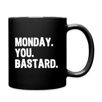 Lundi. Vous. Bastard. blanc - Mug uni - noir - Droite