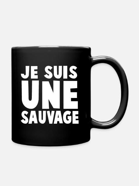 JE SUIS UNE SAUVAGE - Mug uni - noir