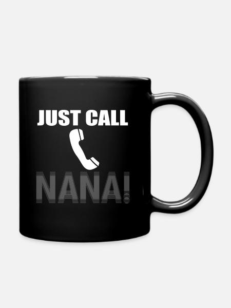 Just call Nana! - Tasse einfarbig - Schwarz