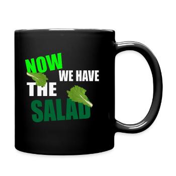 Now we have the salad Jetzt haben wir den Salat - Tasse einfarbig - Schwarz - Rechts