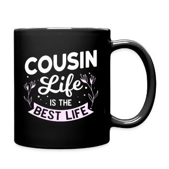 Cousin Life Is The Best Life - Cousin Cousine - Tasse einfarbig - Schwarz - Rechts