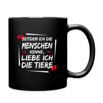 Seitdem ich die Menschen kenne Liebe ich die Tiere - Tasse einfarbig - Schwarz - Rechts