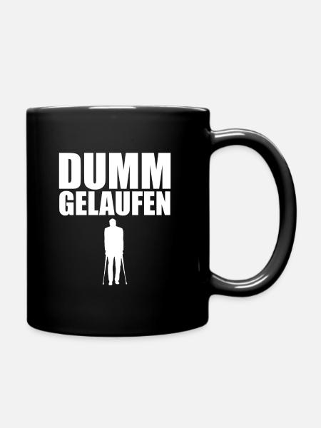 Dumm gelaufen - Tasse einfarbig - Schwarz