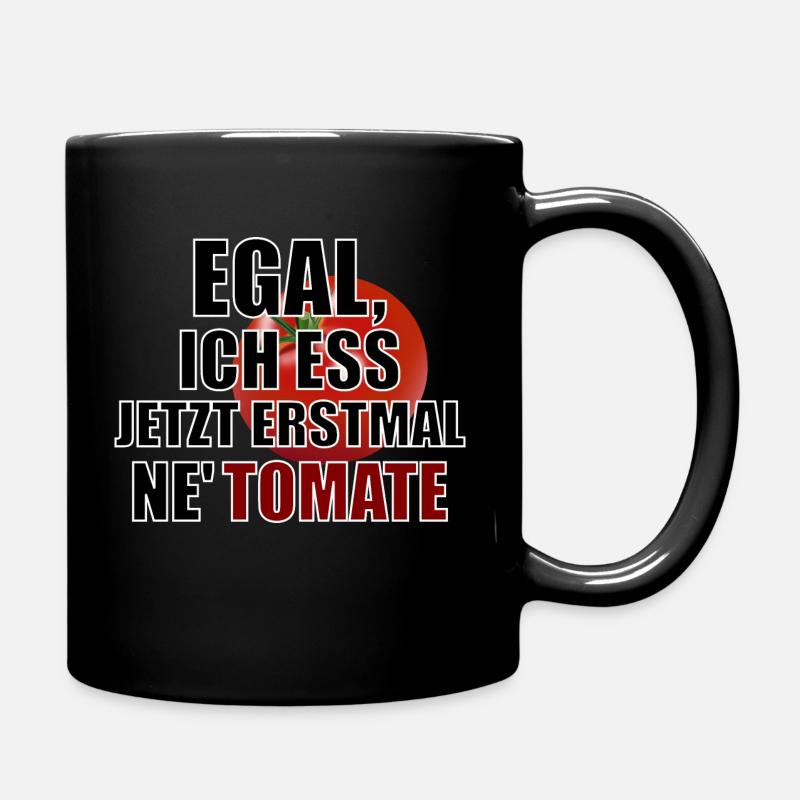 Egal ich ess jetzt ne Tomate - Tasse einfarbig - Schwarz