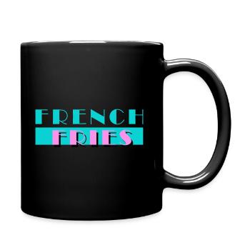 French Fries Pommes Frites Essen Fast Food Fritten - Tasse einfarbig - Schwarz - Rechts