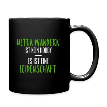Ultra Wandern Leidenschaft Hobby Wanderung - Tasse einfarbig - Schwarz - Rechts