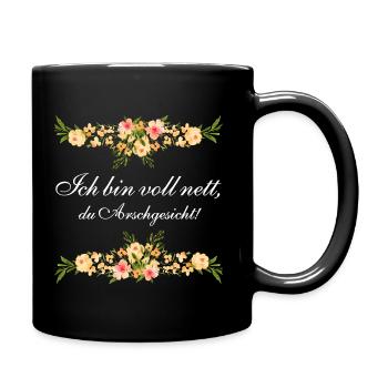 Ich bin voll nett, du Arschgeschicht - weißer Text - Tasse einfarbig - Schwarz - Rechts