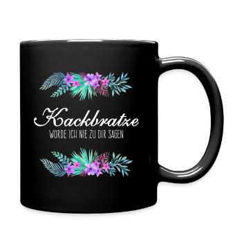 Kackbratze würde ich nie zu dir sagen - weißer Txt - Tasse einfarbig - Schwarz - Rechts