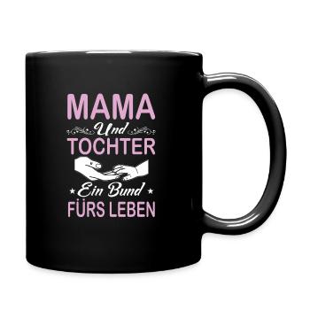 Muttertag Mama und Tochter ein Bund fürs Leben - Tasse einfarbig - Schwarz - Rechts