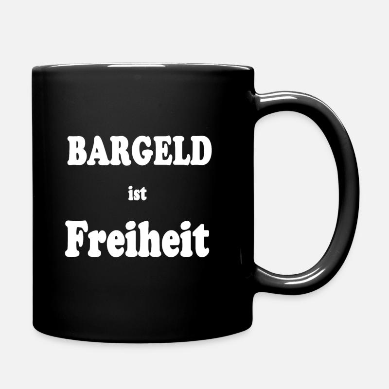 Bargeld ist Freiheit - Tasse einfarbig - Schwarz