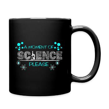 A Moment Of Science Please - Full Colour Mug - black - Right