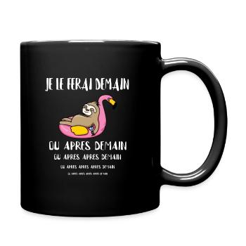 Je le ferai demain, ou après demain (typo blanche) - Mug uni - noir - Droite