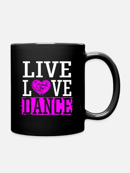 Live Love Dance Breakdance Hip Hop Ballet Dance - Full Colour Mug - black