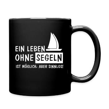 ein leben ohne segeln - Tasse einfarbig - Schwarz - Rechts