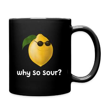 Cute Lemon - Why so sour - Tasse einfarbig - Schwarz - Rechts