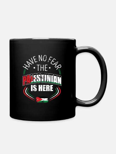 Don't be afraid, the Palestinian is here - Full Colour Mug - black