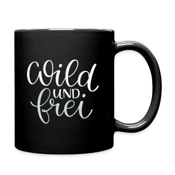 wild und frei - Tasse einfarbig - Schwarz - Rechts