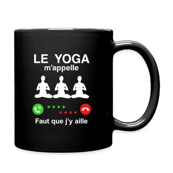 LE YOGA M'APPELLE FAUT QUE J'Y AILLE - Mug uni - noir - Droite