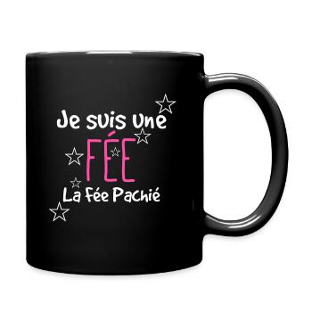 Je suis une fée. La fée pas chié. - Mug uni - noir - Droite