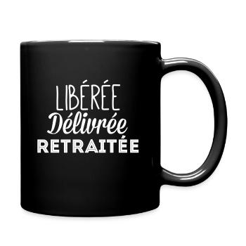 Libérée délivrée retraitée - Mug uni - noir - Droite