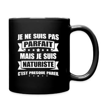 JE NE SUIS PAS PARFAIT JE SUIS NATURISTE - Mug uni - noir - Droite