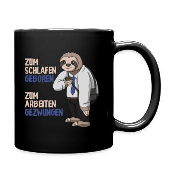 Lustiger Büro Kollege Geschenk Spruch Faultier - Tasse einfarbig - Schwarz - Rechts