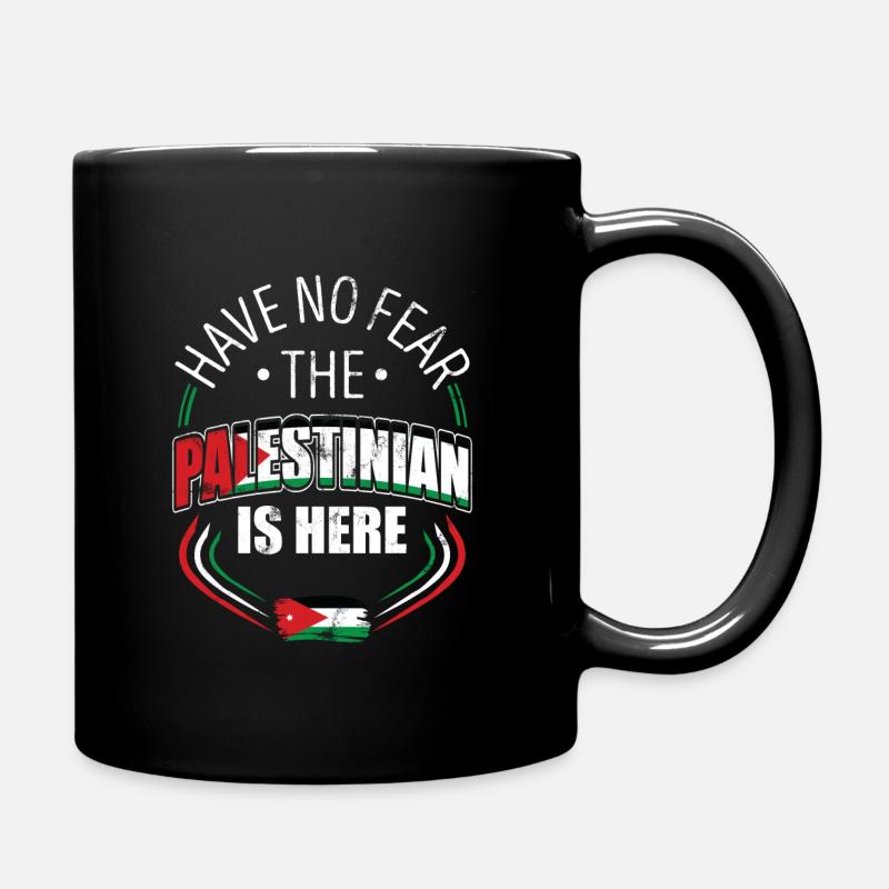 Don't be afraid, the Palestinian is here - Full Colour Mug - black